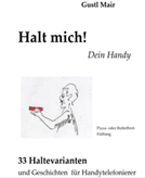 Halte mich! Dein Handy