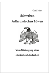 Buch: Schwaben - Adler zwischen Löwen - Vom Niedergang einer ethnischen Minderheit